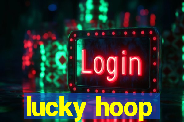 lucky hoop